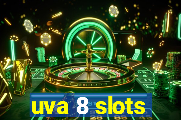 uva 8 slots