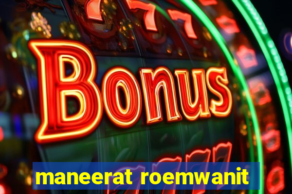 maneerat roemwanit