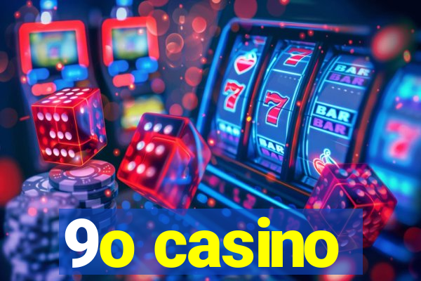 9o casino