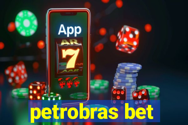 petrobras bet