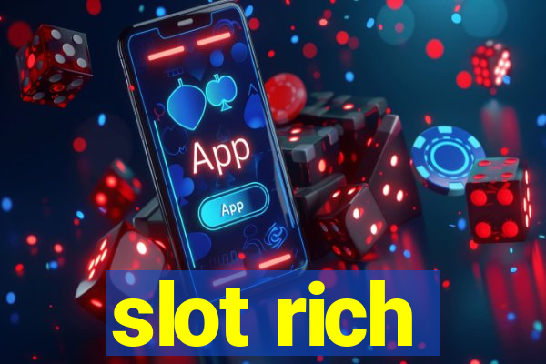 slot rich