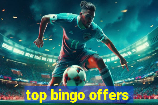 top bingo offers