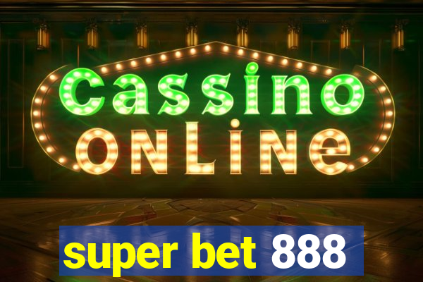 super bet 888