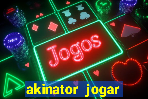 akinator jogar agora gr谩tis