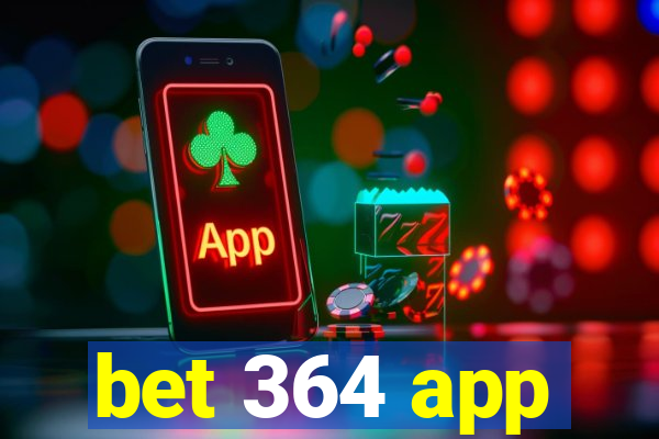 bet 364 app