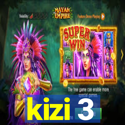 kizi 3