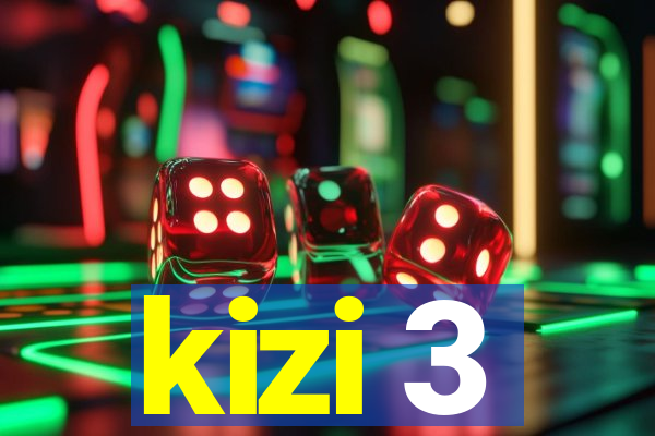 kizi 3