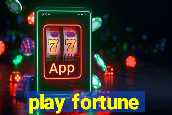 play fortune