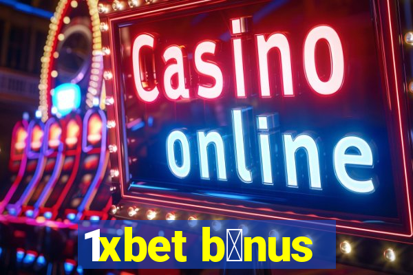 1xbet b么nus