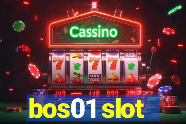 bos01 slot