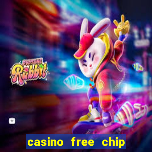 casino free chip no deposit