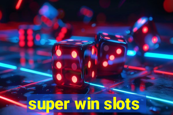 super win slots