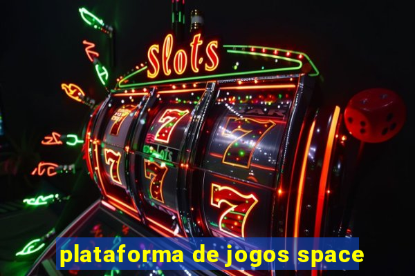 plataforma de jogos space