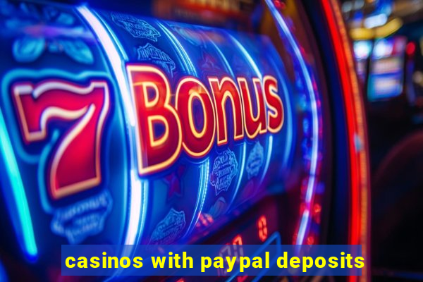 casinos with paypal deposits