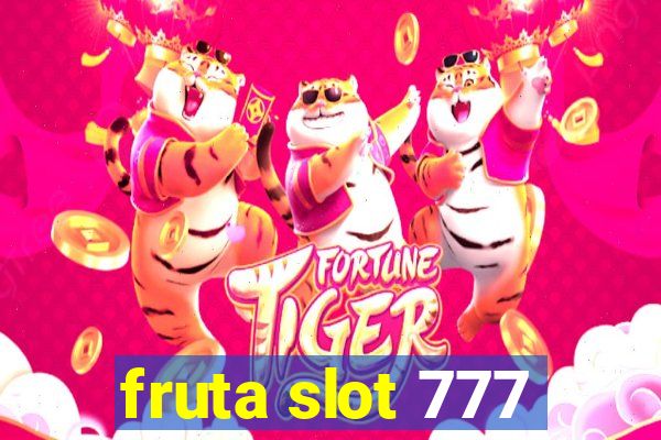 fruta slot 777