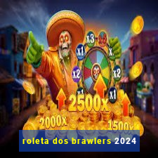 roleta dos brawlers 2024