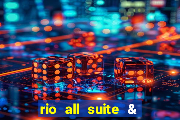 rio all suite & casino hotel