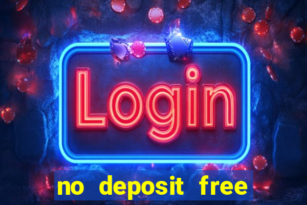 no deposit free money casinos