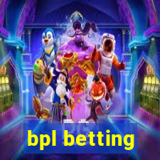 bpl betting