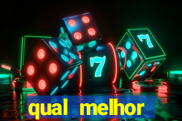 qual melhor plataforma para jogar cassino