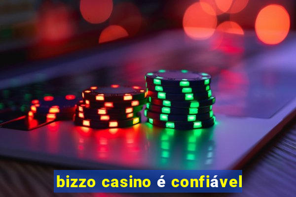 bizzo casino é confiável