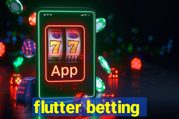 flutter betting