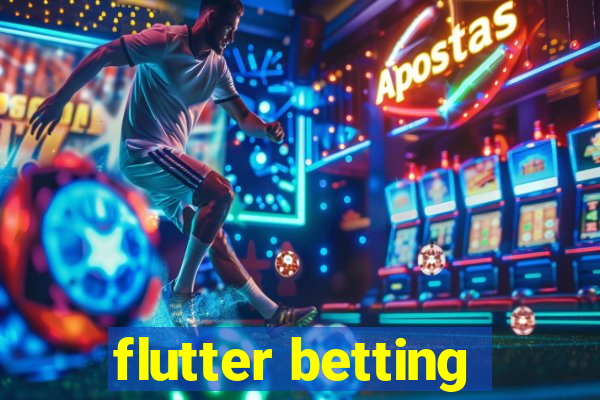 flutter betting