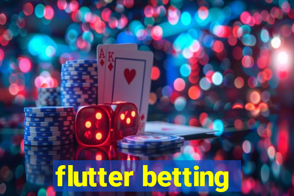 flutter betting