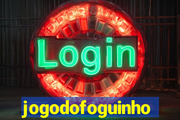 jogodofoguinho