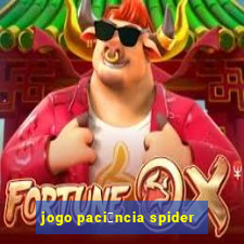 jogo paci锚ncia spider