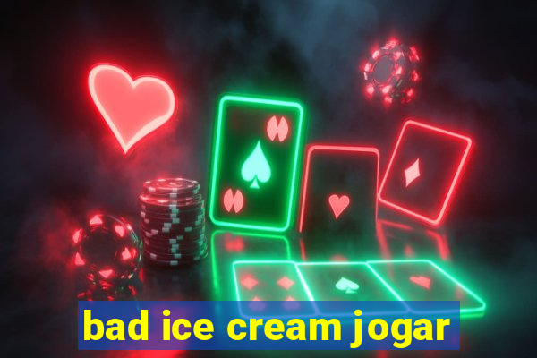 bad ice cream jogar