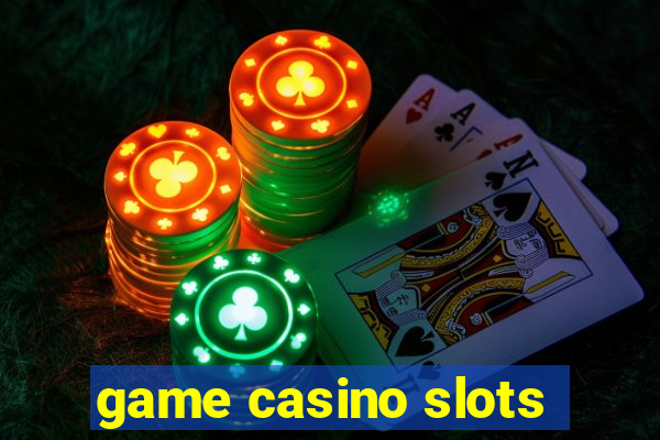 game casino slots