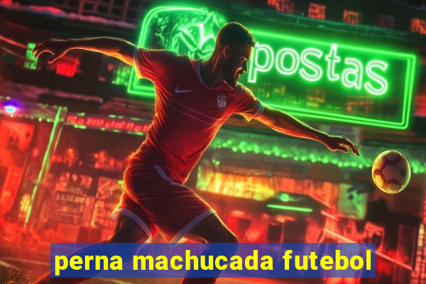 perna machucada futebol