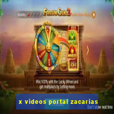 x videos portal zacarias