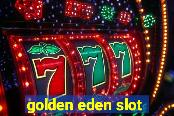 golden eden slot