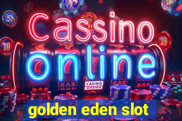 golden eden slot