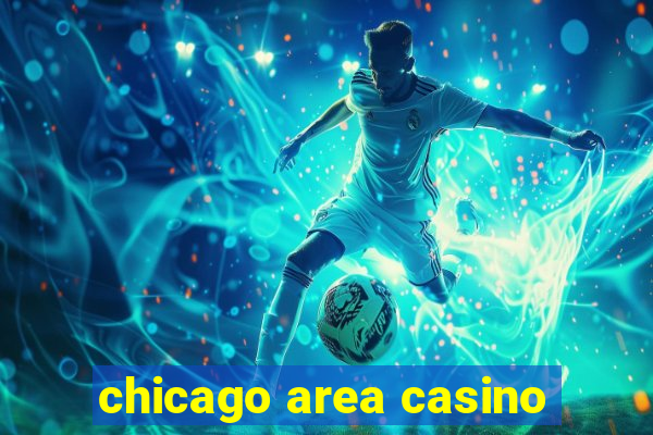 chicago area casino