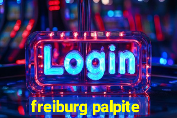 freiburg palpite