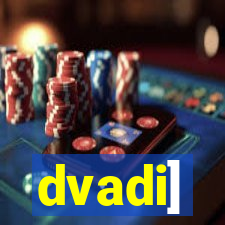 dvadi]