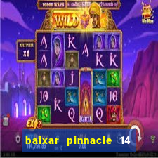 baixar pinnacle 14 via torrent