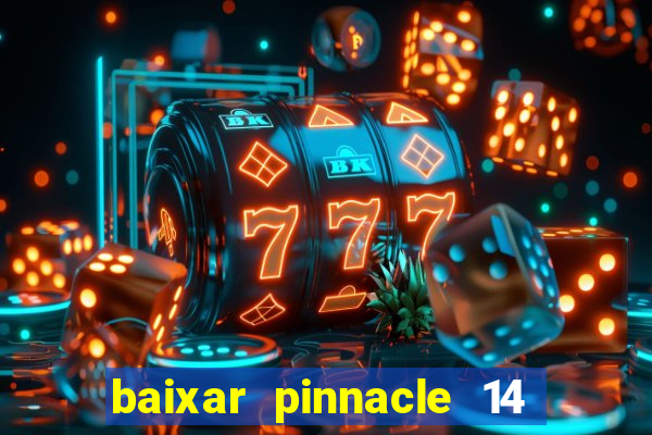 baixar pinnacle 14 via torrent