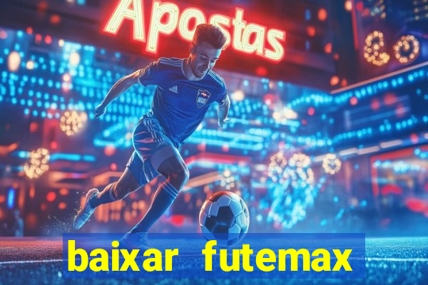 baixar futemax futebol ao vivo