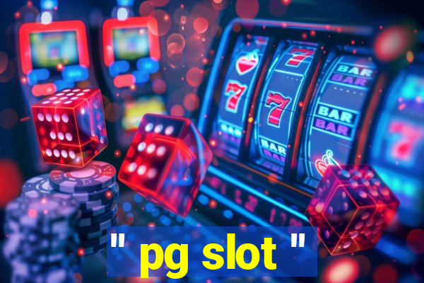 '' pg slot ''