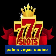 palms vegas casino