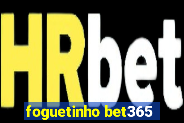 foguetinho bet365