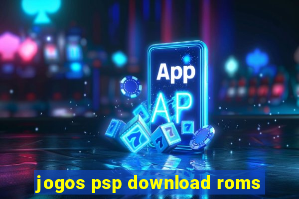 jogos psp download roms