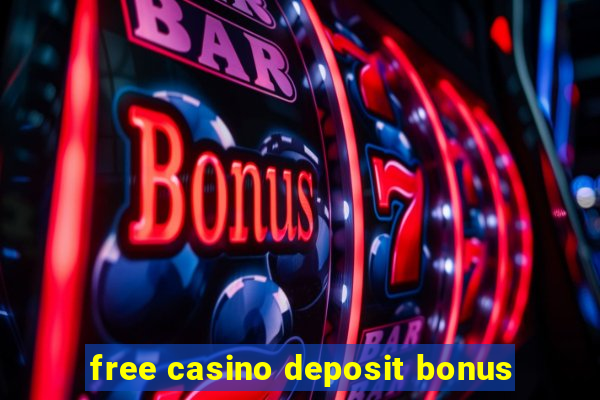 free casino deposit bonus