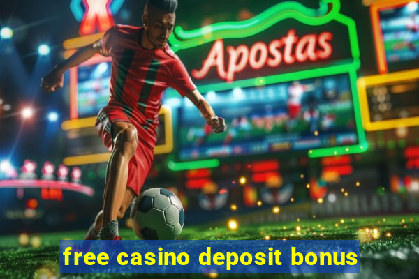 free casino deposit bonus