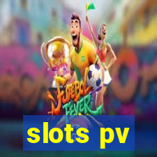 slots pv