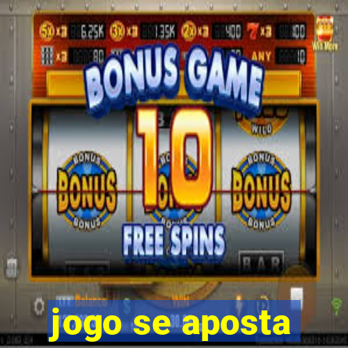 jogo se aposta